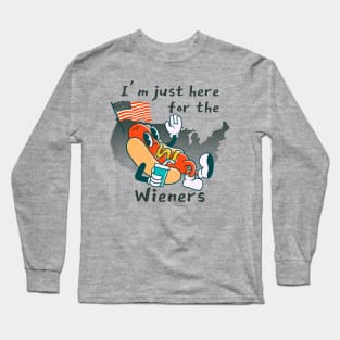 I'm Just Here For The Wieners Long Sleeve T-Shirt